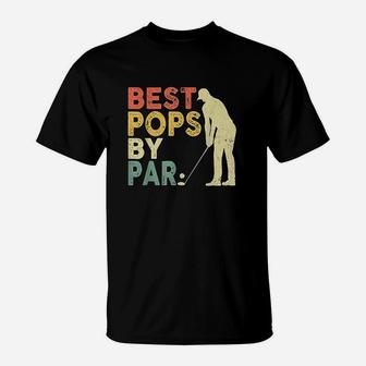 Retro Vintage Best Pops By Par Golf Gifts For Mens T-Shirt | Crazezy