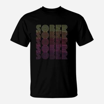 Retro Vintage Sobriety Sober T-Shirt | Crazezy
