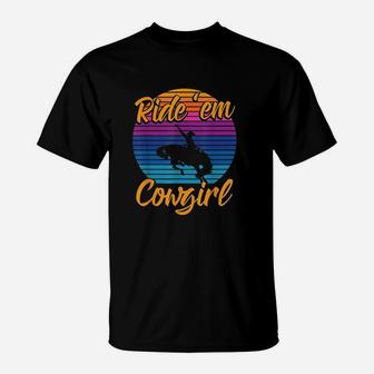 Ride Em Cowgirl Horse Lover T-Shirt | Crazezy AU