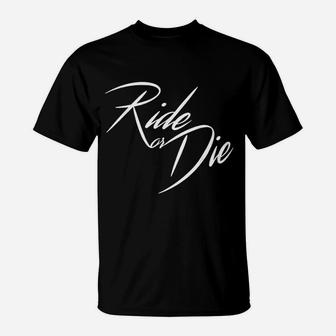 Ride Or Die Motor-cycle Bike-lover Gift T-Shirt - Thegiftio UK