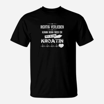 Rigtig Verlieben Kroatin T-Shirt - Seseable