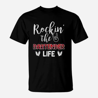Rockin The Bartender Life T-Shirt - Thegiftio