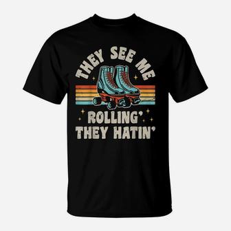 Roller Skating They See Me Rollin' They Hatin' Skater Skate T-Shirt | Crazezy DE