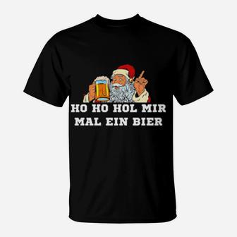 Santa Ho Ho Hol Mir Mal Ein Bier T-Shirt - Monsterry