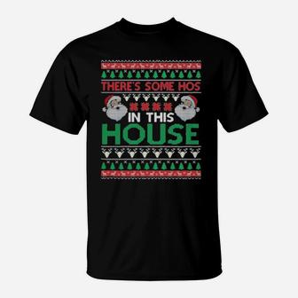 Santa There's Some Hos In This House T-Shirt - Monsterry