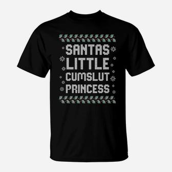 Santa's Little Cumslut Princess T-Shirt - Monsterry