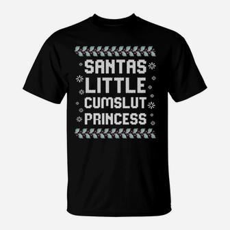 Santas Little Cumslut Princess T-Shirt - Monsterry
