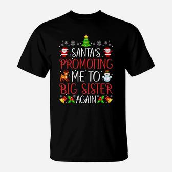 Santa's Promoting Me To Big Sister Again Christmas Announce T-Shirt | Crazezy
