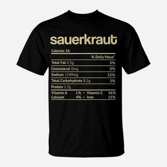 Sauerkraut Nutrition Facts Funny Thanksgiving Christmas Food T-Shirt | Crazezy