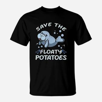 Save The Floaty Potatoes T-Shirt | Crazezy