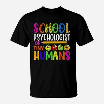 School Psychologist Of Tiny Humans T-Shirt | Crazezy