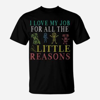 School Teacher I Love My Job For All The Little Reasons T-Shirt | Crazezy DE
