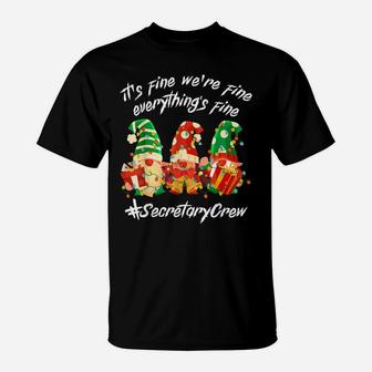 Secretary Crew Funny Everything Is Fine Christmas Gnomie T-Shirt | Crazezy