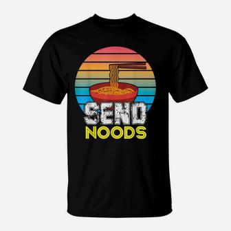 Send Noods Funny Noodles Pasta Vintage T-Shirt | Crazezy