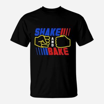 Shake And Bake T-Shirt | Crazezy