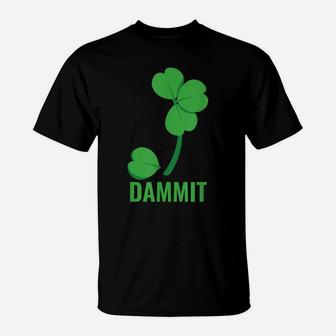 Shamrock Four Leaf Clover Funny Bad Luck Irish St Patrick's T-Shirt | Crazezy DE