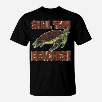 Shell Yeah Cute Turtle Lover Gift Marine Animal Tortoise Sea T-Shirt | Crazezy