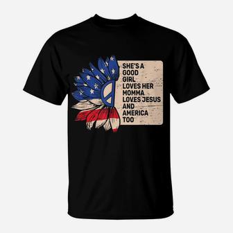 She's A Good Girl Loves Her Momma Jesus & America Too Flower T-Shirt | Crazezy UK