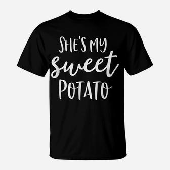 She's My Sweet Potato I Yam Shirts Thanksgiving Couples T-Shirt | Crazezy