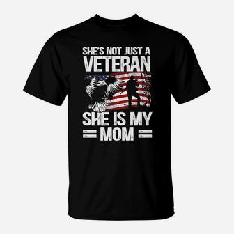 She's Not Just A Veteran She Is My Mom T-Shirt | Crazezy AU