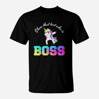 Show That Test Who Is Boss T-Shirt | Crazezy CA