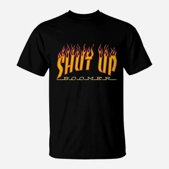 Shut Up Boomer Meme T-Shirt | Crazezy DE