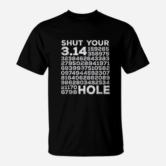 Shut Your 314 Hole & Shut Your Pi Hole Distressed T-Shirt - Thegiftio UK