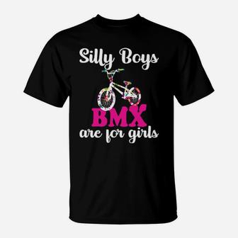 Silly Boys Bmx Are For Girls Bike Racing Girl T-Shirt - Monsterry AU