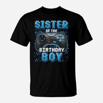 Sister Of The Birthday Boy Matching Video Game Birthday T-Shirt | Crazezy