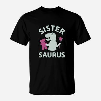 Sister Saurus Gift For Big Sister Girls T-Shirt | Crazezy UK