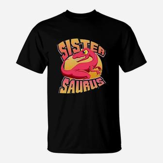 Sister Saurus T-Shirt | Crazezy AU