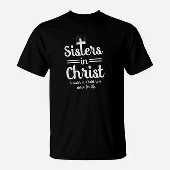 Sisters In Christ T-Shirt | Crazezy AU