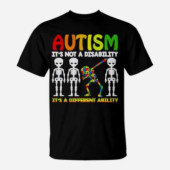 Skeleton Autism It Is Not A Disability Its A Different Ability T-Shirt - Monsterry DE