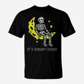 Skeleton It's Been Bad T-Shirt - Monsterry