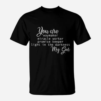 Sleity You Are Way Maker Miracle Worker Christian Faith T-Shirt | Crazezy DE