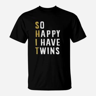 So Happy I Have Twins Funny Parent Mom Dad Saying T-Shirt | Crazezy DE