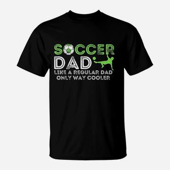 Soccer Dad Soccer Lover N Fathers Day T-Shirt | Crazezy