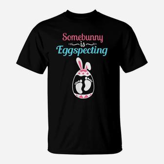 Somebunny Is Eggspecting Cute Baby Pregnancy Announcement T-Shirt | Crazezy