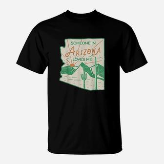 Someone In Arizona Loves Me Vintage Retro State Badge Gift T-Shirt | Crazezy CA