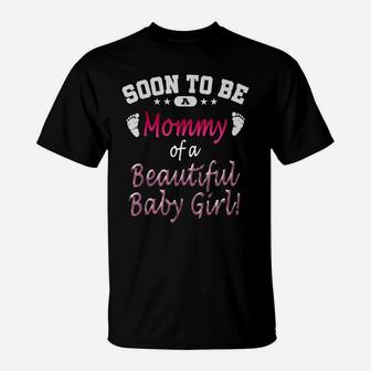 Soon To Be A Mommy Baby Girl Expecting Mother Gift T-Shirt | Crazezy AU