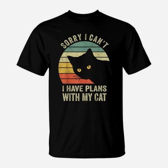Sorry I Can't I Have Plans With My Cat Women Girl T-Shirt | Crazezy DE