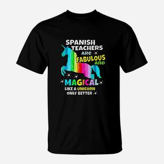 Spanish Teachers Unicorn Teacher Spanishteacher Gifts T-Shirt | Crazezy AU