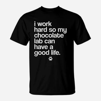 Spoiled Chocolate Labrador Owner Funny Puppy Dog Lover T-Shirt | Crazezy AU