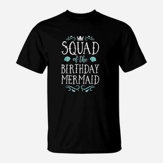 Squad Of The Birthday Mermaid Gift Men Women Family Matching T-Shirt | Crazezy CA