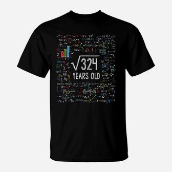 Square Root Of 324 18Th Birthday 18 Year Old Gifts Math Bday T-Shirt | Crazezy DE