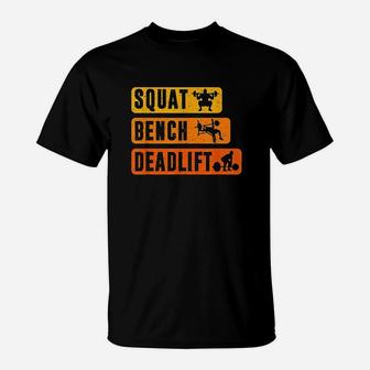 Squat Bench Deadlift Powerlifter Bodybuilding Fitness T-Shirt | Crazezy DE
