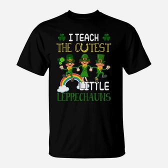 St Patrick Day Gift Shirt Teach Cutest Little Leprechauns T-Shirt | Crazezy CA