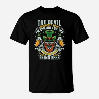 St Patrick Day I Whisper Back To Devil Bring Beer Funny T-Shirt | Crazezy