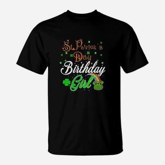 St Patricks Birthday Day Gift For Women And Girls T-Shirt | Crazezy
