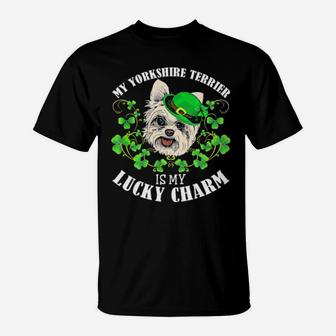 St Patricks Day My Yorkshire Terrier Is My Lucky Charm T-Shirt - Monsterry